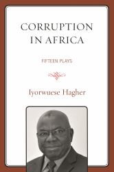 Corruption in Africa : Fifteen Plays
