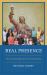 Real Presence : The Sacramentality of the Present Moment