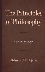 The Principles of Philosophy : A Defense of Reason