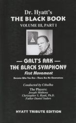 The Black Book: Volume III, Part I : Galt's Ark - the Black Symphony, First Movement