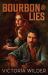 Bourbon and Lies Bourbon and Lies