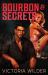 Bourbon and Secrets Bourbon and Secrets