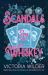 Scandals and Whiskey Scandals and Whiskey