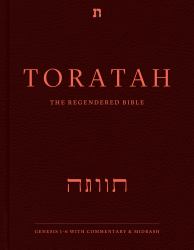 Toratah : The Regendered Bible (Genesis 1-6 with Commentary)