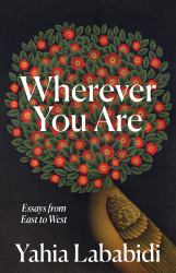 Wherever You Are : Essays from East to West