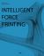 Intelligent Force Printing