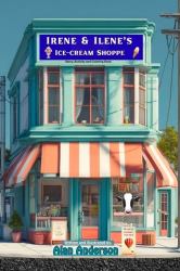 Irene & Ilene's Ice-Cream Shoppe : Story, Activity and Coloring Book