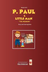 P. Paul & Little Man : The Weekend