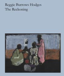 Reggie Burrows Hodges: the Reckoning