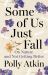 Some of Us Just Fall : On Nature and Not Getting Better Some of Us Just Fall : On Nature and Not Getting Better