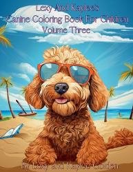 Lexy and Kaylee's Canine Coloring Book for Children Volume Three