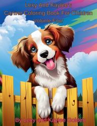 Lexy and Kaylee's Canine Coloring Book for Children Volume Four