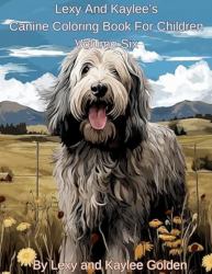 Lexy and Kaylee's Canine Coloring Book for Children Volume Six