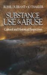 Substance Use and Abuse : Cultural and Historical Perspectives