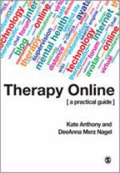 Therapy Online : A Practical Guide