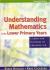 Understanding Mathematics in the Lower Primary Years : A Guide for Teachers of Children 3 - 8