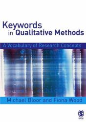 Keywords in Qualitative Methods : A Vocabulary of Research Concepts