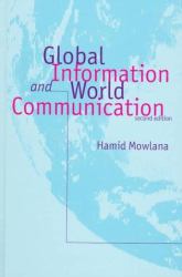 Global Information and World Communication : New Frontiers in International Relations