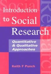 Introduction to Social Research : Quantitative and Qualitative Approaches