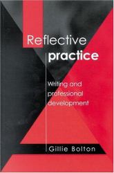 Reflective Practice : Writing and Professional Development