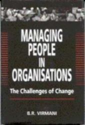 Managing People in Organisations : The Challenges of Change