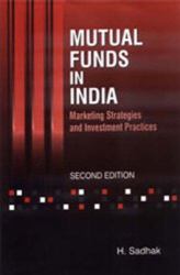 Mutual Funds in India : Marketing Strategies and Investment Practices