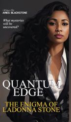 Quantum Edge : The Enigma of Ladonna Stone
