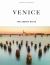 Venice : The Secret Atlas