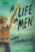 A Life in Men : A Novel