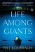 Life among Giants : A Novel Life among Giants : A Novel