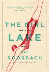 The Girl of the Lake : Stories