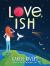 Love, Ish