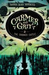 Carmer and Grit, Book Two: the Crooked Castle
