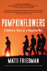 Pumpkinflowers : A Soldier's Story of a Forgotten War