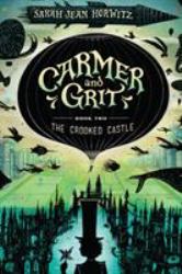 Carmer and Grit, Book Two: the Crooked Castle