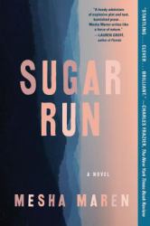 Sugar Run : A Novel