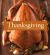 Thanksgiving : Recipes for a Holiday Meal