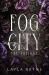 Fog City : The Trilogy Box Set