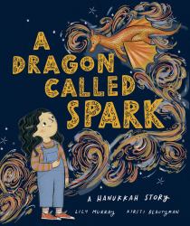 A Dragon Called Spark : A Hanukkah Story