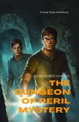 The Dungeon of Peril Mystery : A Case Twins Adventure