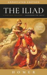 The Iliad : Annotated Edition