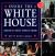 Inside the White House : America's Most Famous Home