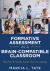 Formative Assessment in a Brain-Compatible Classroom : How Do We Really Know They're Learning? &nbsp;(Formative Assessment Strategies, Brain-Compatible Classrooms, and Effective Teaching Techniques)