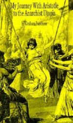 My Journey with Aristotle to the Anarchist Utopia