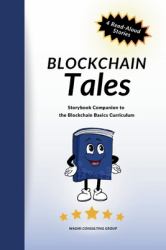 Blockchain Tales : A Storybook Companion to the Blockchain Basics Curriculum