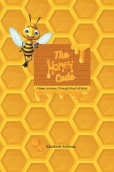 The Honey Code : A Bees Journey Through Proof of Work