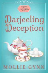Darjeeling Deception : Primrose Tea Shoppe Cozy Mystery Book 1