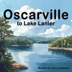 Hiztory Bookz Presents : Oscarville to Lake Lanier
