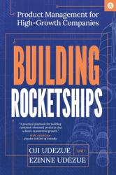 Building Rocketships : Product Management for High-Growth Companies