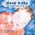 Sleep Baby Safe & Snug